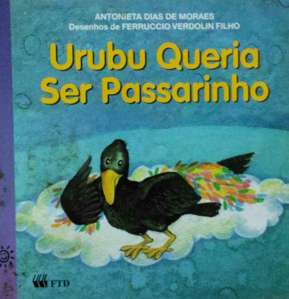 Capa de Urubu queria ser passarinho - Antonieta Dias de Moraes