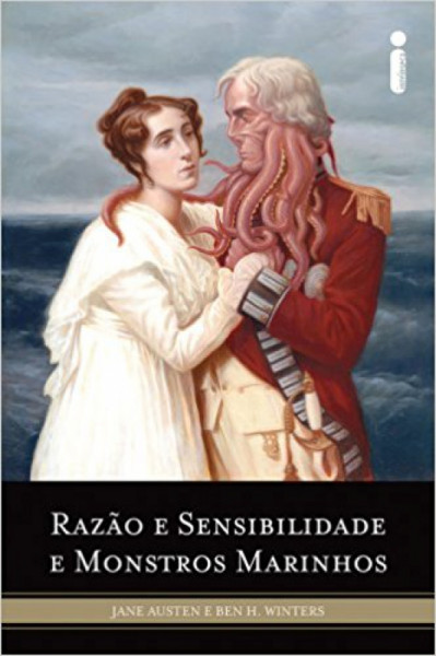Capa de Razão e sensibilidade e Monstros marinhos - Jane Austen; Bem H. Winters
