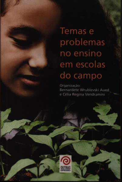 Capa de Temas e problemas no Ensino em Escolas do Campo - Bernardete Wrublevski Aued e Célia Regina Vendramini Orgs