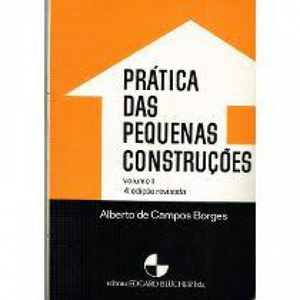 Capa de Prática das Pequenas Construções - Alberto de Campos Borges