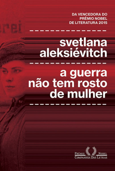 Capa de A guerra não tem rosto de mulher - Svetlana Aleksiévitch