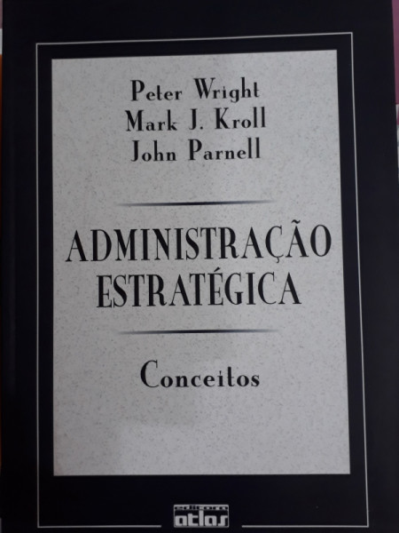 Capa de Administração Estratégica - Peter Wright Mark J. Kroll John Parnell