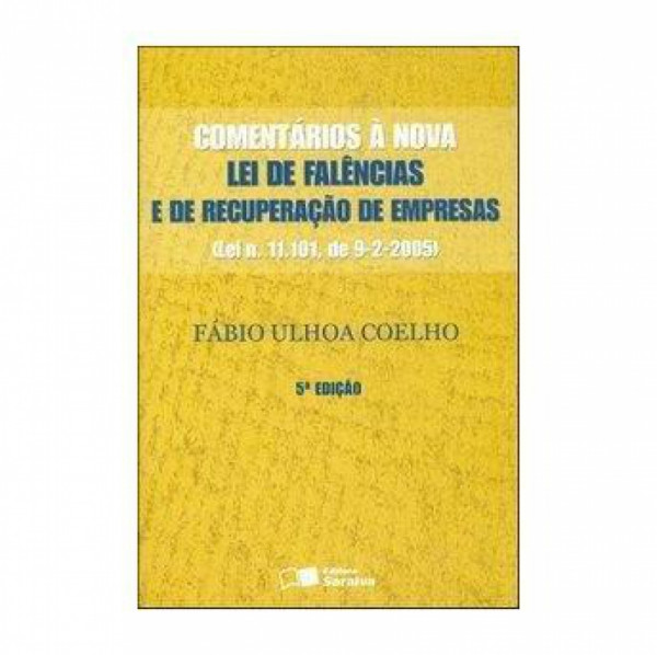 Capa de Comentários a lei de falências e de recuperação de empresas - Fabio Ulhoa Coelho