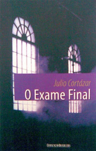 Capa de O exame final - Julio Cortázar
