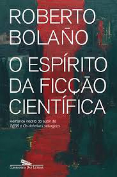 Capa de O espírito da ficção científica - Roberto Bolaño