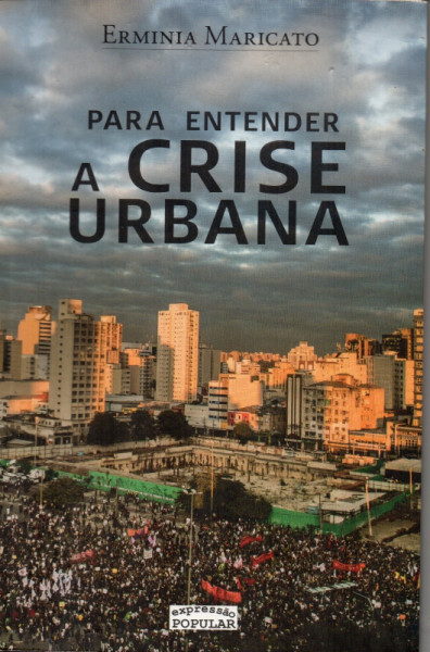 Capa de Para entender a crise urbana - Ermínia Maricato