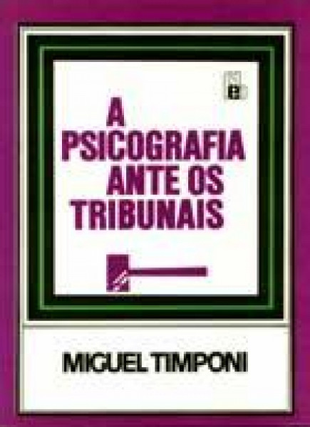 Capa de A psicografia ante os tribunais - Miguel Timponi