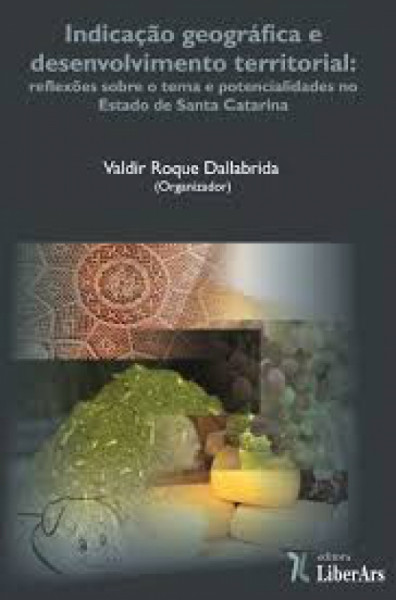 Capa de Indicação Geográfica e Desenvolvimento Territorial - Valdir Roque Dallabrida