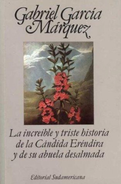 Capa de La increíble y triste historia de la Cándida Eréndira y de su abuela desalmada - Gabriel García Márquez