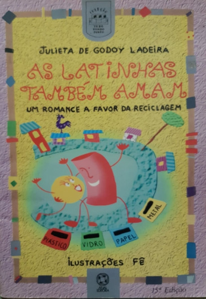 Capa de As latinhas também amam - Julieta de Godoy Ladeira