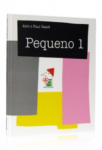 Capa de Pequeno 1 - Ann Rand; Paul Rand