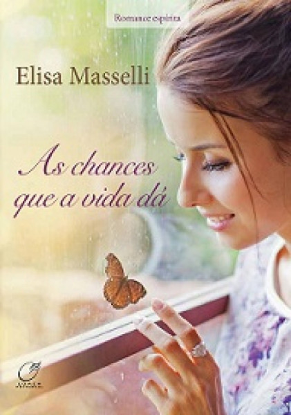 Capa de As chances que a vida dá - Elisa Masselli