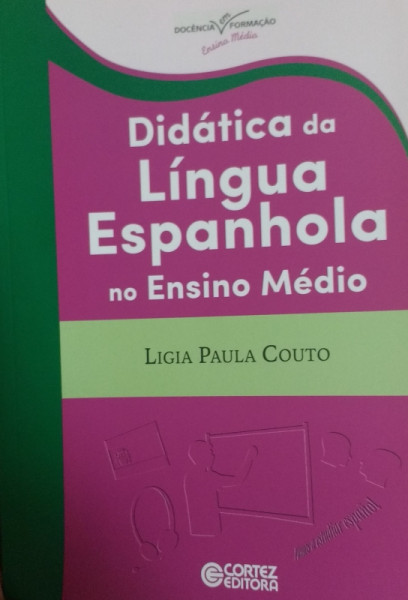 Capa de Didática da Língua Espanhola no Ensino Médio - Ligia Paula Couto