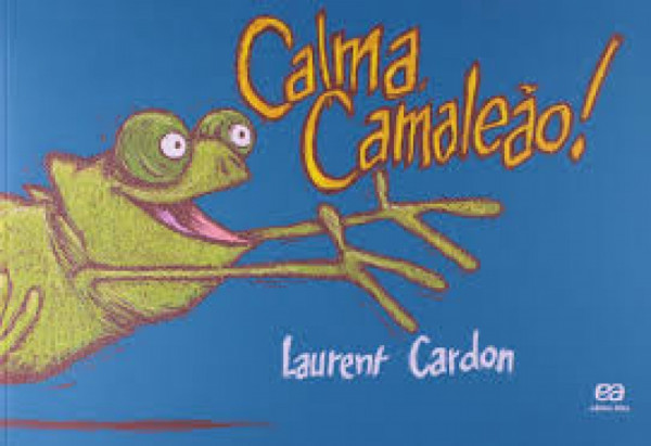 Capa de Calma, camaleão! - Laurent Cardon