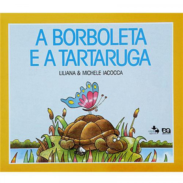 Capa de A borboleta e a tartaruga - Liliana Iacocca; Michele Iacocca
