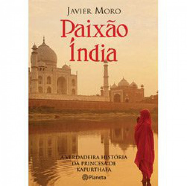 Capa de Paixão Índia - Javier Moro