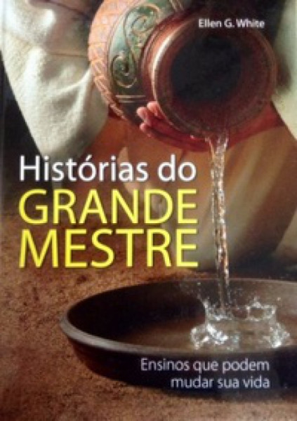 Capa de Histórias do grande mestre - Ellen G. White