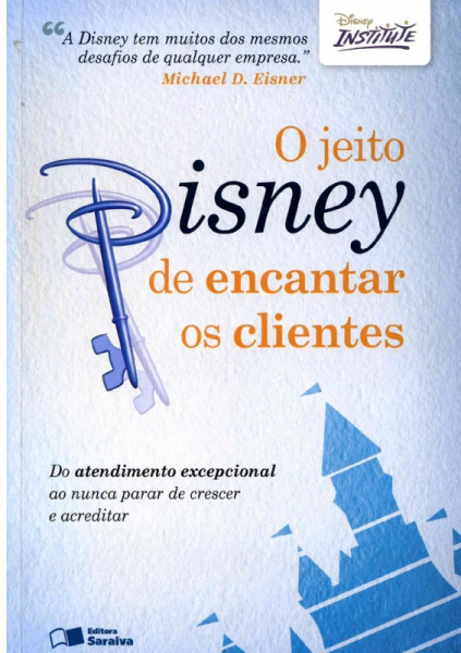 Capa de O Jeito Disney de Encantar Clientes - Michael D. Eisner