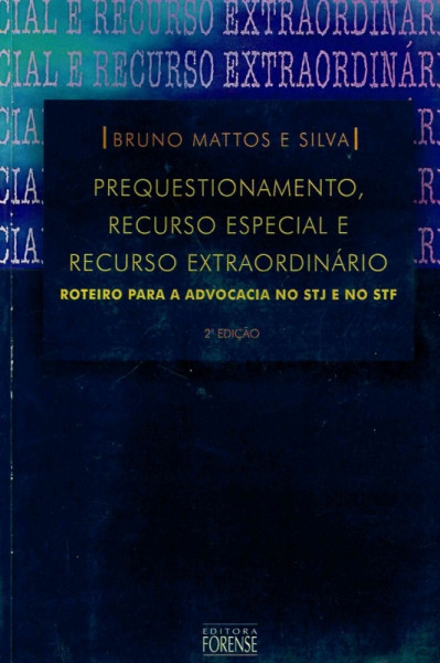 Capa de Prequestionamento, recurso especial e recurso extraordinário - Bruno Mattos e Silva