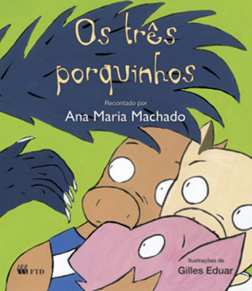 Capa de Os três porquinhos - Ana Maria Machado