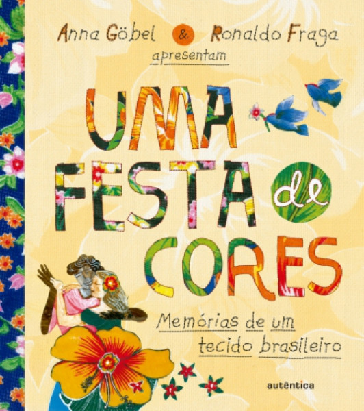 Capa de Uma festa de cores - Anna Göbel; Ronaldo Fraga