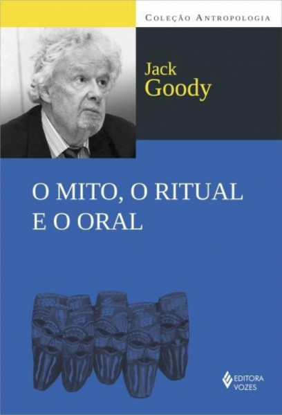 Capa de O mito, o ritual e o oral - Jack Goody