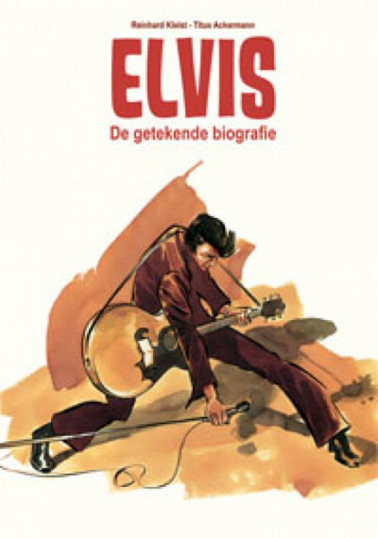 Capa de Elvis Die Illustrierte Biografie - Reinhard Kleist; Titus Ackermann