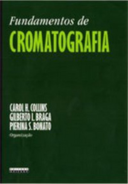 Capa de FUNDAMENTOS DE CROMATOGRAFIA - CAROL H. COLLINS GILBERTO L. BRAGA PIERINA S. BONATO