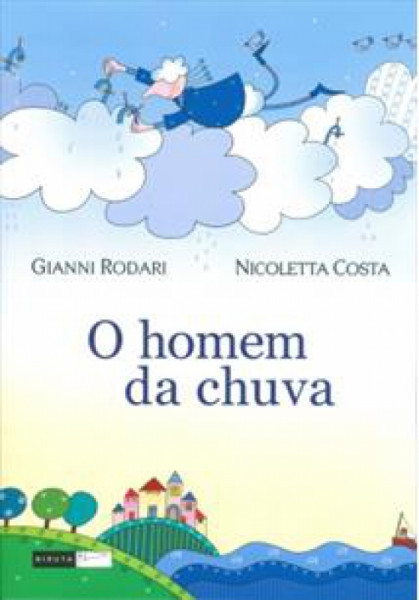 Capa de O homem da chuva - Gianni Rodari; Nicoletta Costa