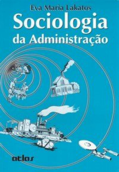 Capa de Sociologia da administração - Eva Maria Lakatos