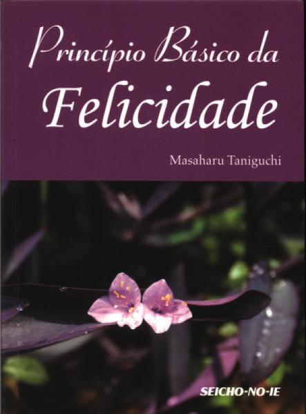Capa de Princípio basico da felicidade - Masaharu Taniguchi