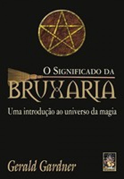 Capa de O significado da bruxaria - Gerald Gardner