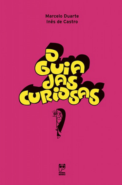 Capa de O guia das curiosas - Marcelo Duarte; Inês de Castro