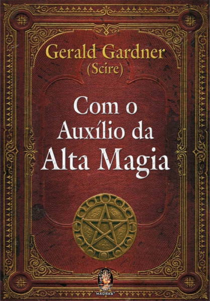 Capa de Com o auxílio da alta magia - Gerald Gardner