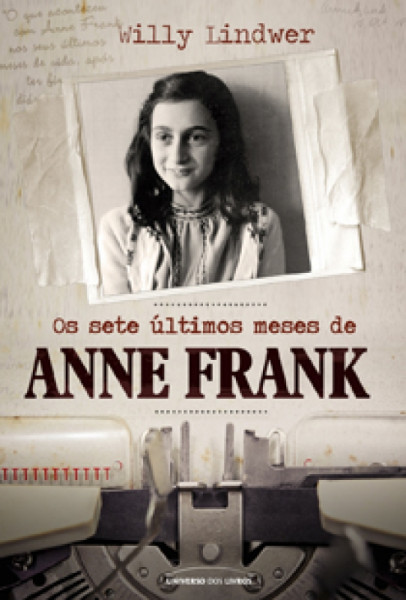 Capa de Os sete últimos meses de Anne Frank - Willy Lindwer