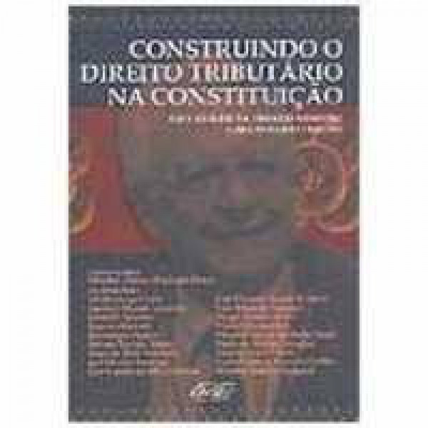 Capa de Construindo o direito tributário na Constituição - Misabel Abreu Machado Derzi