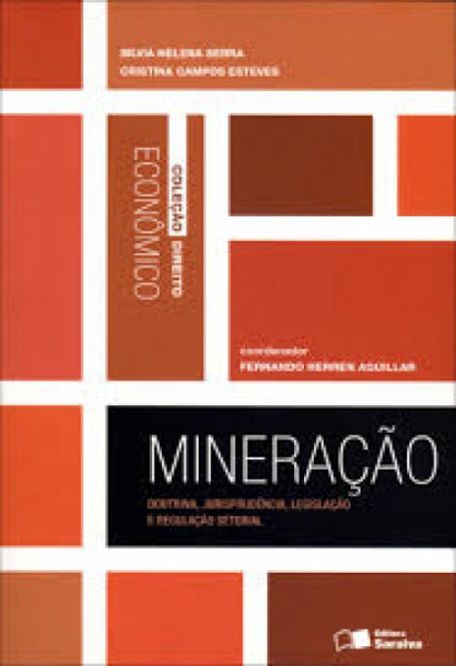 Capa de Mineração - Silvia Helena Serra, Cristina Campos Esteves e Fernando Herren Aguillar Coord.