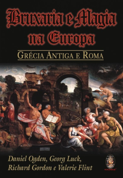 Capa de Bruxaria e magia na Europa - Daniel Ogden; Georg Luck; Richard Gordon; Valerie Flint