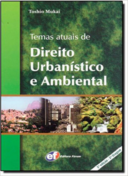 Capa de Temas atuais de Direito Urbanístico e Ambiental - Toshio Mukai