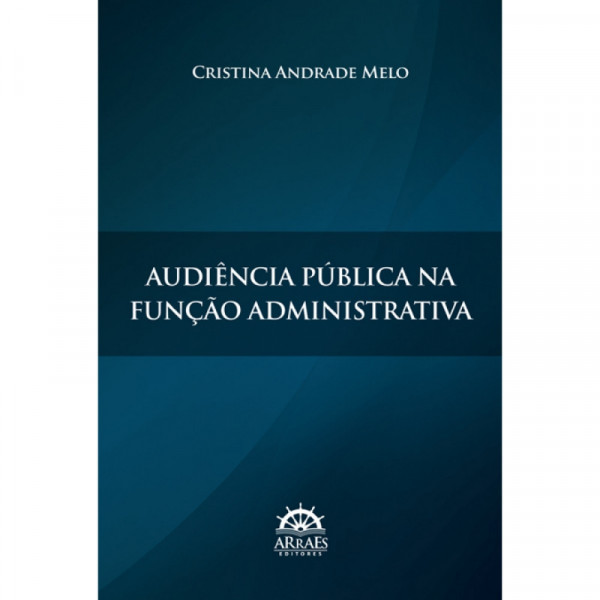 Capa de Audiência Pública na Função Administrativa - Cristina Andrade Melo