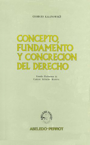 Capa de Concepto Fundamento y Concrecion Del Derecho - Georges Kalinowski