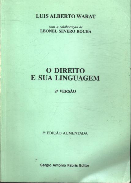Capa de O Direito e Sua Linguagem - Luis Alberto Warat, Leonel Severo Rocha