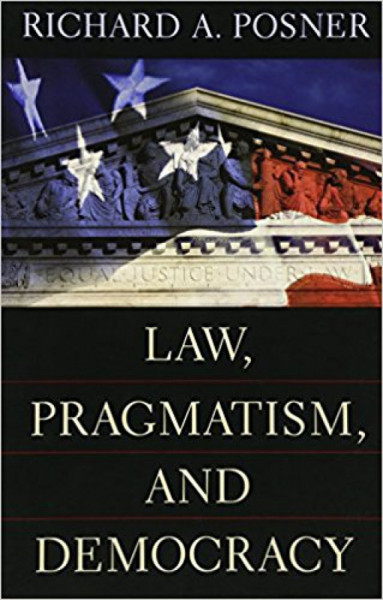 Capa de Law, pragmatism, and democracy - Richard A. Posner