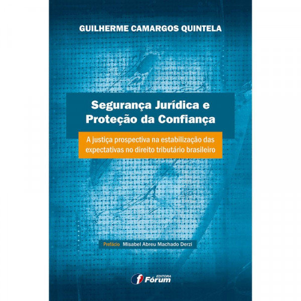 Capa de Segurança jurídica e proteção da confiança - Guilherme Camargos Quintela