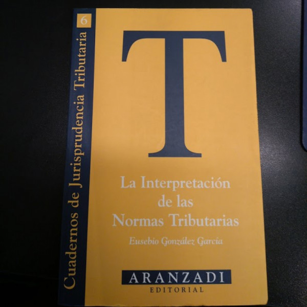Capa de La Interpretación de Las Normas Tributarias - Eusebio González García