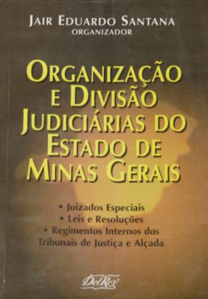 Capa de Organização e Divisão Judiciárias do Estado de Minas Gerais - Jair Eduardo Santana