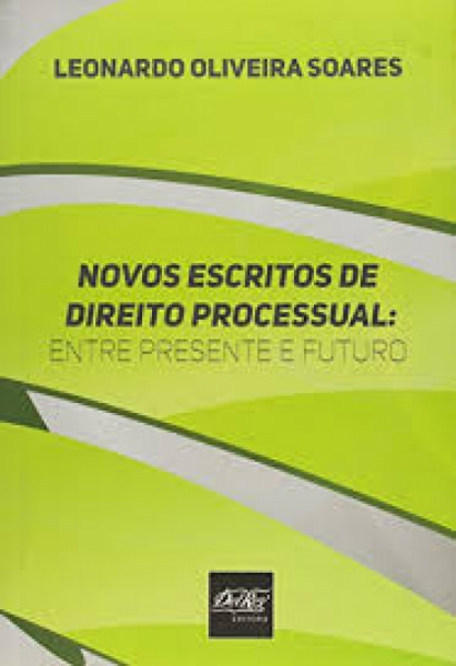 Capa de Novos Escritos de Direito Processual - Leonardo Oliveira Soares