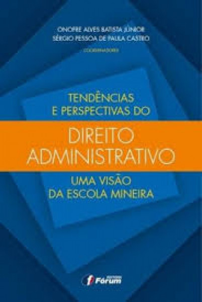 Capa de Tendências e perspectivas do direito administrativo - Onofre Alves Batista Júnior; Sérgio Pessoa de Paula Castro