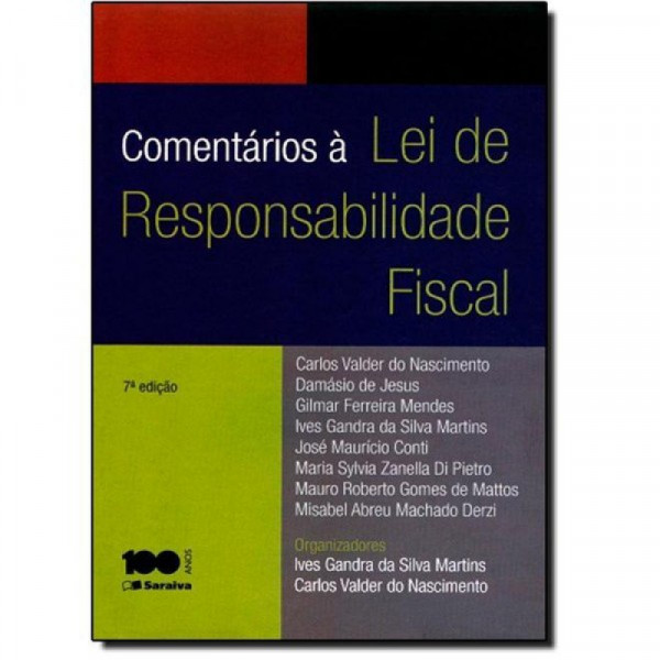 Capa de Comentários à Lei de Responsabilidade Fiscal - Ives Gandra da Silva Martins r Carlos Valder do Nascimento