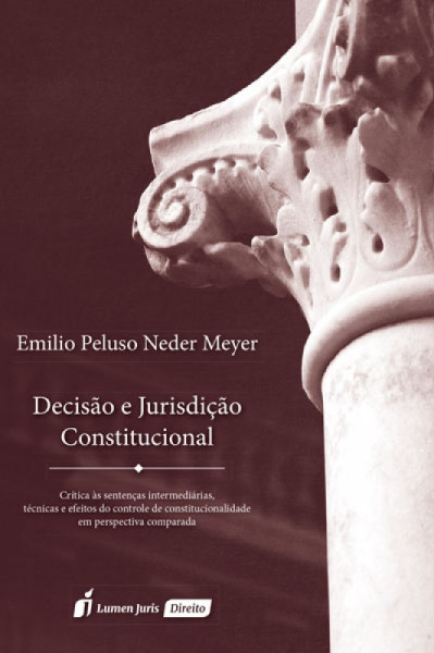 Capa de Decisão e Jurisdição Constitucional - Emilio Peluso Neder Meyer